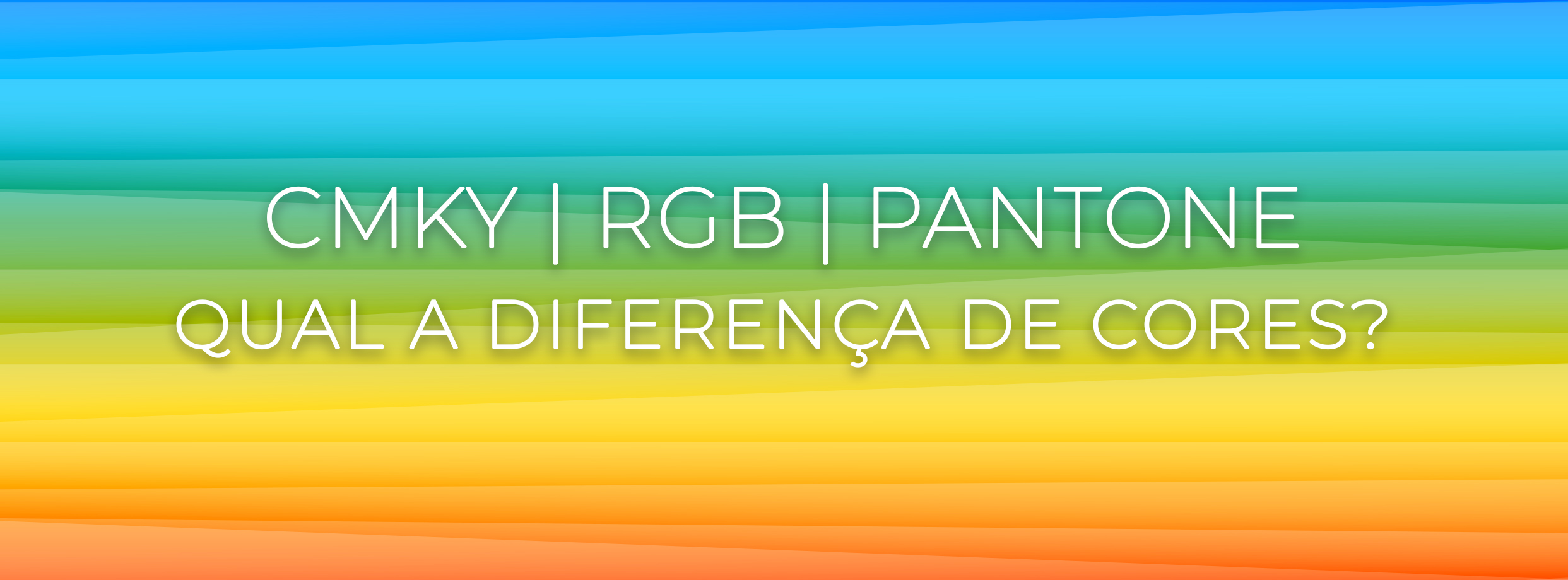 Tipo de Cor RGB e CMYK. Qual a diferença?